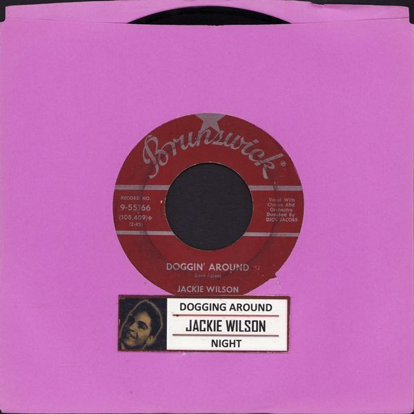 Wilson, Jackie - Doggin' Around/Night (burgundy label early pressing with juke box label) - VG7/ - 45 rpm Records
