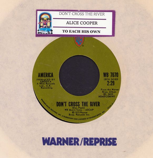 America - Don't Cross The River/To Each His Own (with jukebox label and Warner Brothers company sleeve) - EX8/ - 45 rpm Records