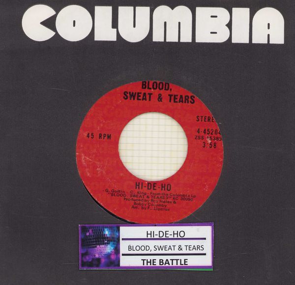 Blood, Sweat & Tears - Hi-De-Ho/The Battle (with jukebox label  Columbia company sleeve) - EX8/ - 45 rpm Records