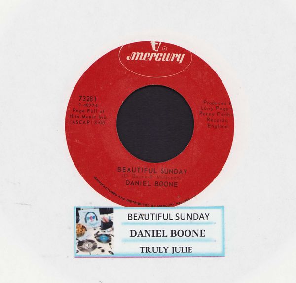 Boone, Daniel - Beautiful Sunday/Truly Julie (with juke box label) - NM9/ - 45 rpm Records