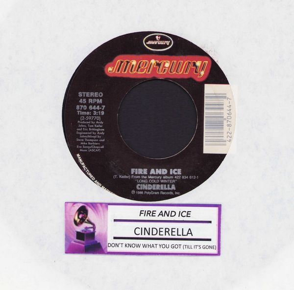 Cinderella - Fire And Ice/Don'tt Know What You Got ('Til It's Gone) (with jukebox label) - NM9/ - 45 rpm Records