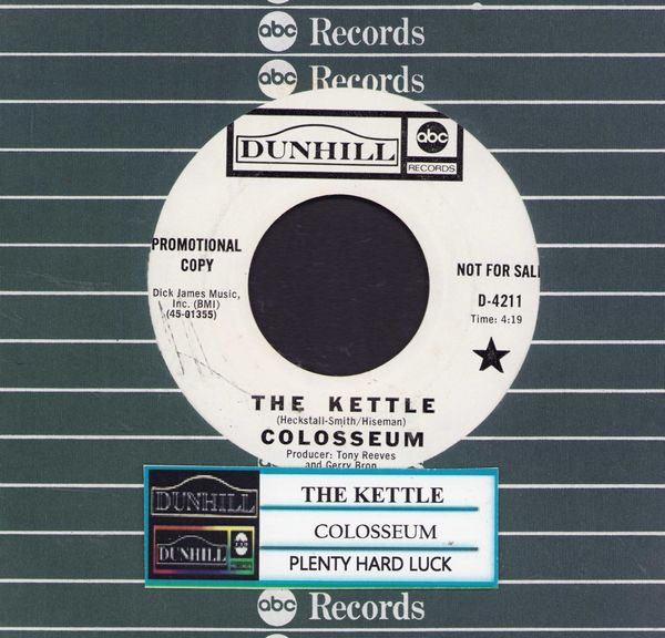Colosseum - The Kettle/Plenty Hard Luck (RARE Psychedelic 2-sider with jukebox label and company sleeve) - EX8/ - 45 rpm Records