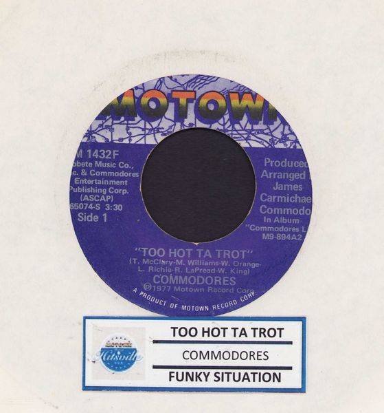 Commodores - Too Hot Ta Trot/Funky Sistuation (with jukebox label) - NM9/ - 45 rpm Records