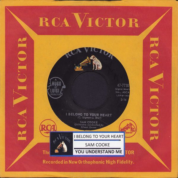 Cooke, Sam - I Belong To Your Heart/You Understand Me (with juke box label and RCA company sleeve) - NM9/ - 45 rpm Records