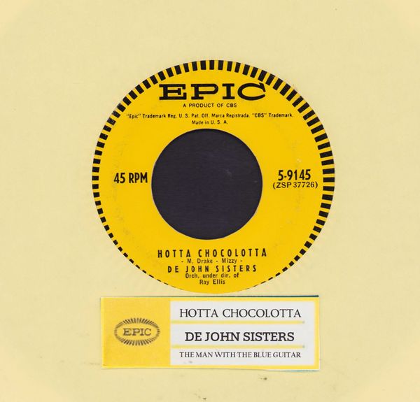 De John Sisters - The Man With The Blue Guitar/Hotta Chocolotta (with jukebox label) - NM9/ - 45 rpm Records