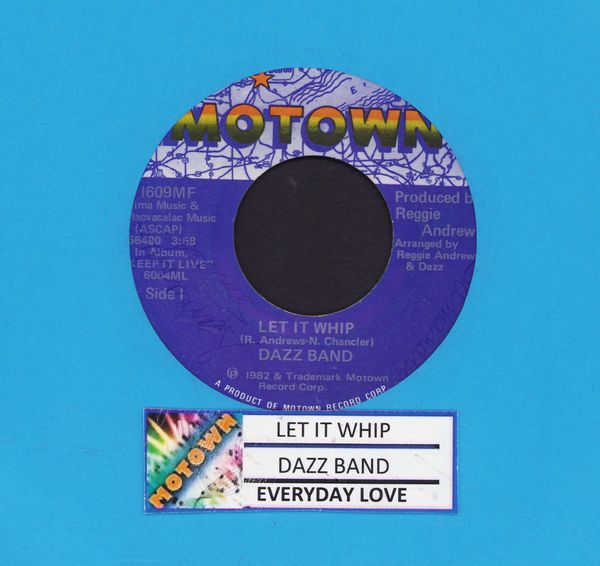 Dazz Band - Let It Whip/Everyday Love (with juke box label) - EX8/ - 45 rpm Records