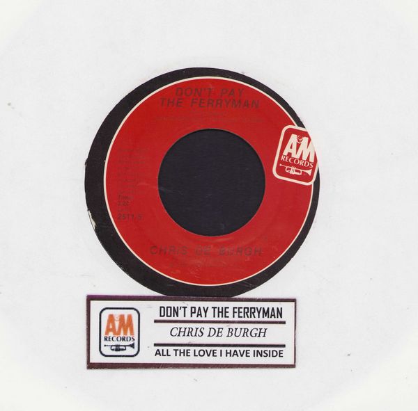 De Burgh, Chris - Don't Pay The Ferryman/All The Love I Have Inside (with jukebox label) - NM9/ - 45 rpm Records