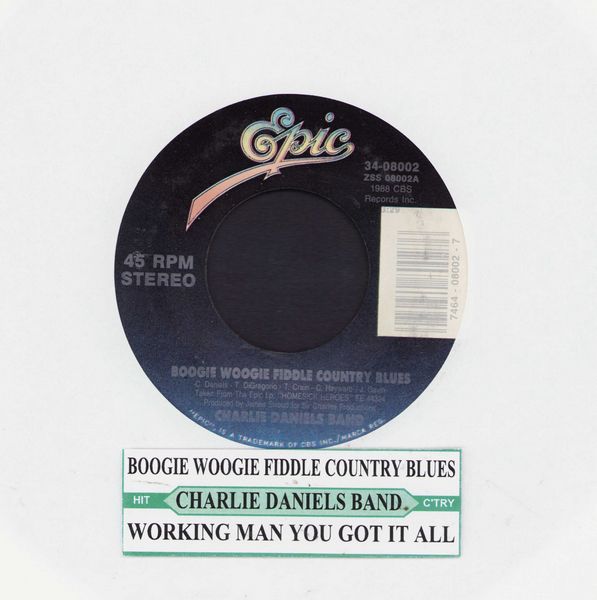 Daniels, Charlie Band - Boogie Woogie Fiddle Country Blus/Working Man You Got It All  (with jukebox label) - VG7/ - 45 rpm Records