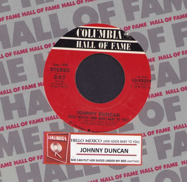 Duncan, Johnny - Hello Mexico (And Adios Baby To You)/She Can Put Her Shoes Under My Bed (Anytime) (double-hit re-issue with jukebox label and company sleeve) - EX8/ - 45 rpm Records