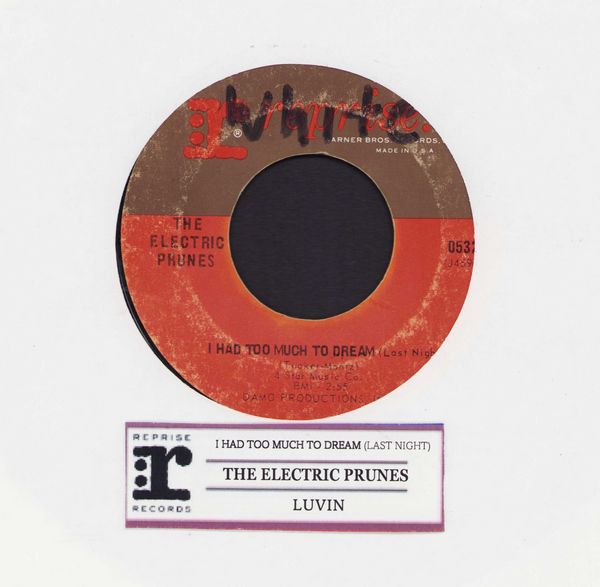Electric Prunes - I Had Too Much To Dream (Last Night)/Luvin (with jukebox label, wol) - G5/ - 45 rpm Records