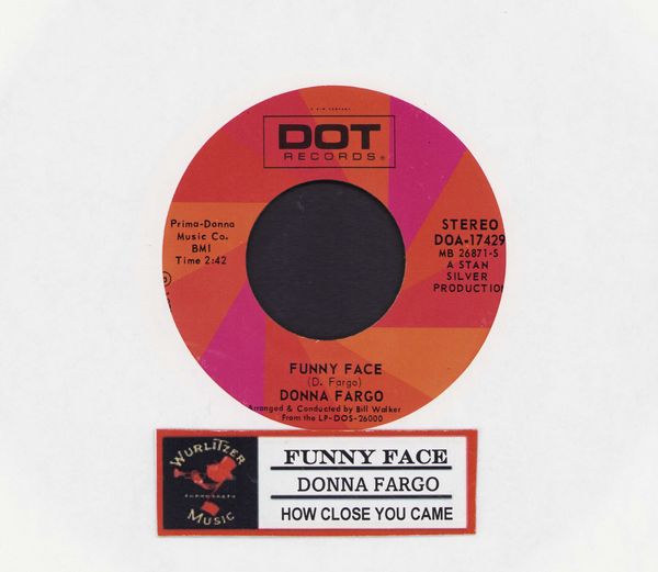 Fargo, Donna - Funny Face/How Close You Came (To Being Gone)(with jukebox label) - VG7/ - 45 rpm Records