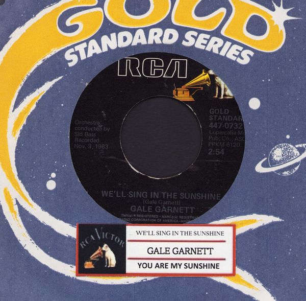 Garnett, Gale - We'll Sing In The Sunshine/You Are My Sunshine (re-issue withjuke box label and RCA company sleeve) - NM9/ - 45 rpm Records