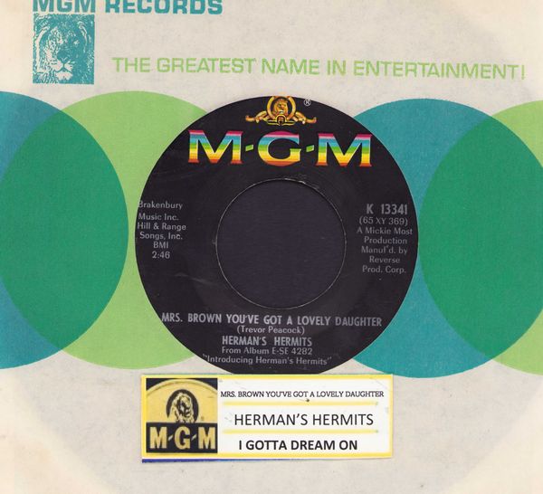 Herman’s Hermits - Mrs. Brown, You've Got A Lovely Daughter/I Gotta Dream On (with jukebox label and MGM company sleeve) - EX8/ - 45 rpm Records