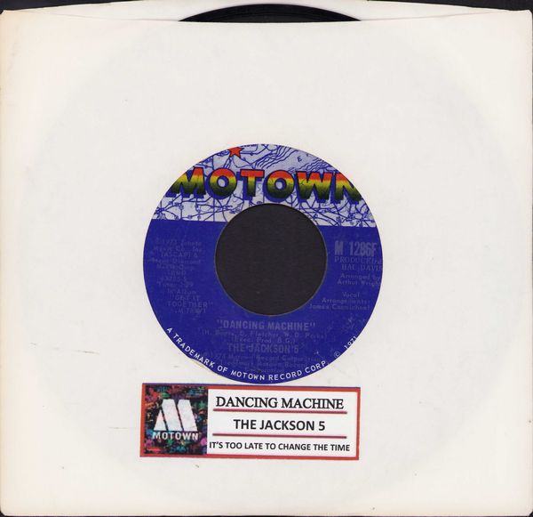 Jackson 5 - Dancing Machine/It's Too Late To Change The Time (with juke box label) - EX8/ - 45 rpm Records