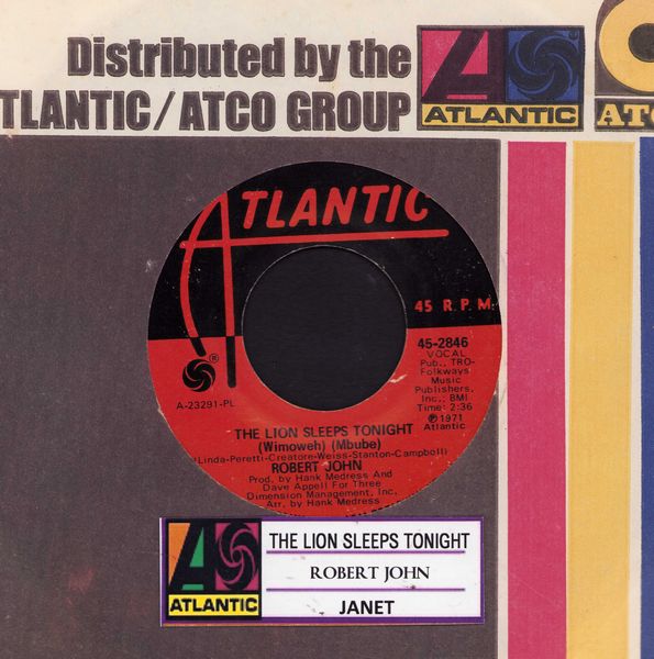 John, Robert - The Lion Sleeps Tonight (Wimoweh)/Janet (with jukebox label and Atlantic company sleeve) - NM9/ - 45 rpm Records