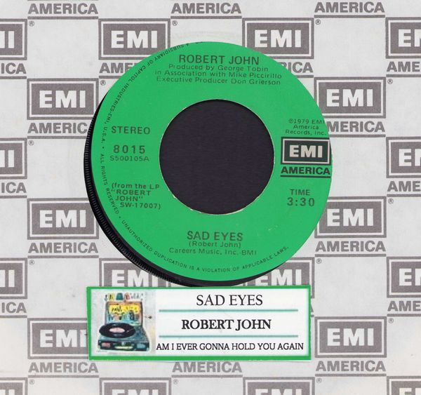 John, Robert - Sad Eyes (Look The Other Way)/Am I Ever Gonna Hold You Again (with jukebox label and EMI company sleeve) - NM9/ - 45 rpm Records