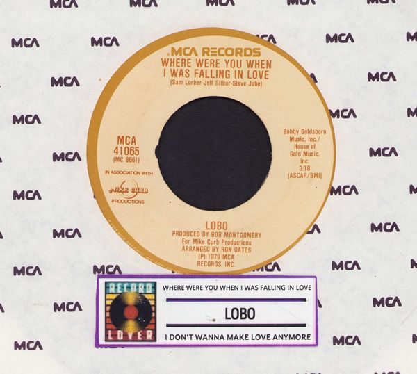 Lobo - Where Were You When I Was Falling In Love/I Don't Wanna Make Love Anymore (with jukebox label and MCA company sleeve) - NM9/ - 45 rpm Records