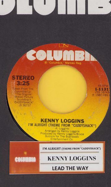 Loggins, Kenny - I'm Alright (Theme From -Caddyshack-).Lead The Way (with jukebox label and Columbia company sleeve) - EX8/ - 45 rpm Records