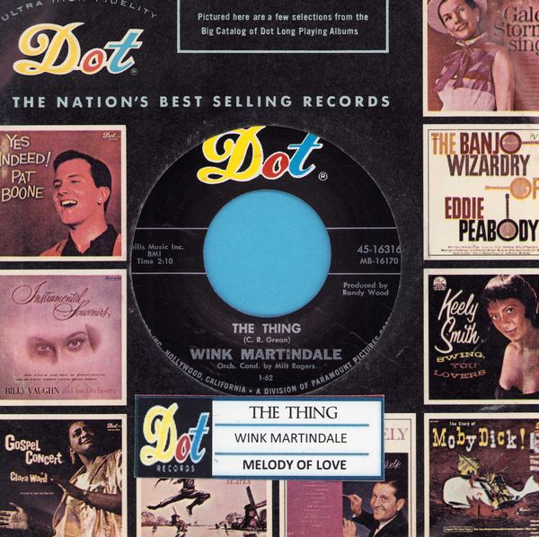 Martindale, Wink - The Thing/Melody Of Love (with jukebox label and vintage Dot company sleeve) - EX8/ - 45 rpm Records