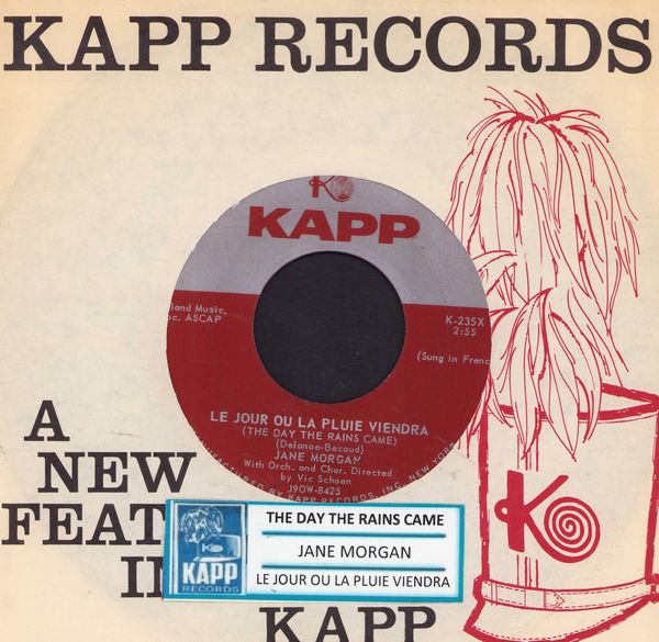 Morgan, Jane - The Day The Rains Came/Le Jour Ou La Pluie Viendra (with jukebox label and vintage Kapp company sleeve) - NM9/ - 45 rpm Records