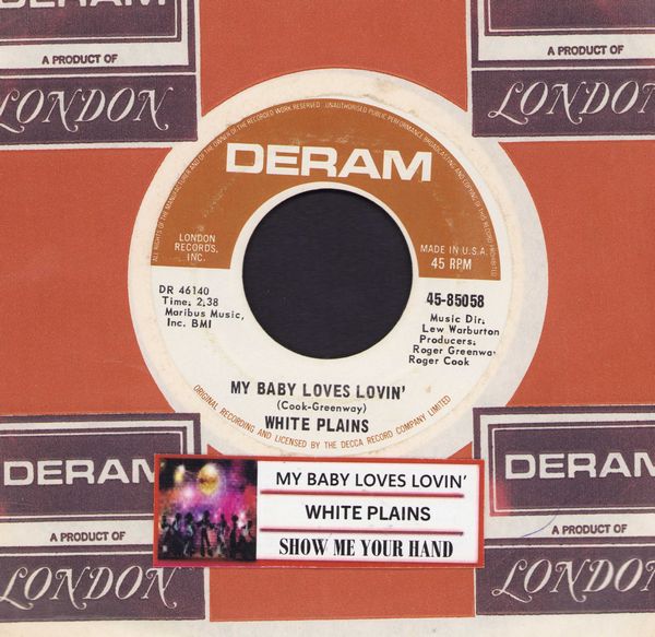 White Plains - My Baby Loves Lovin'/Show Me Your Hand (with jukebox label and  RARE Deram company sleeve) - NM9/ - 45 rpm Records