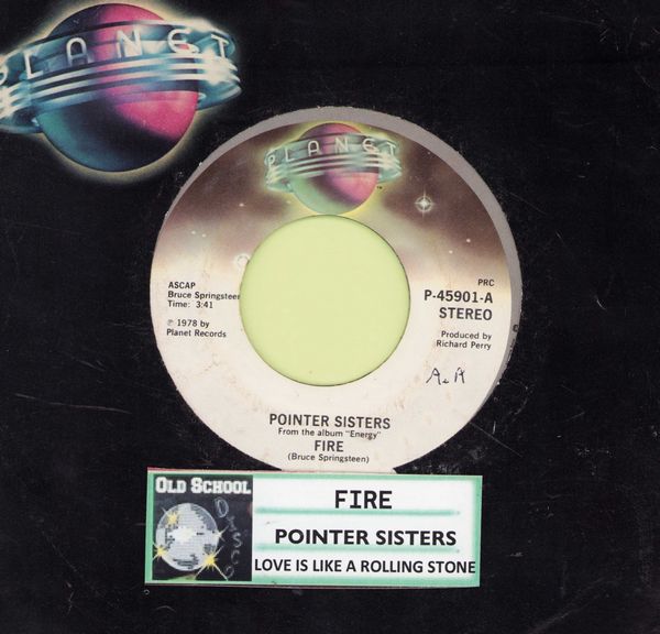 Pointer Sisters - Fire/Love Is Like A Rolling Stone (with jukebox label and Planet company sleeve) - NM9/ - 45 rpm Records