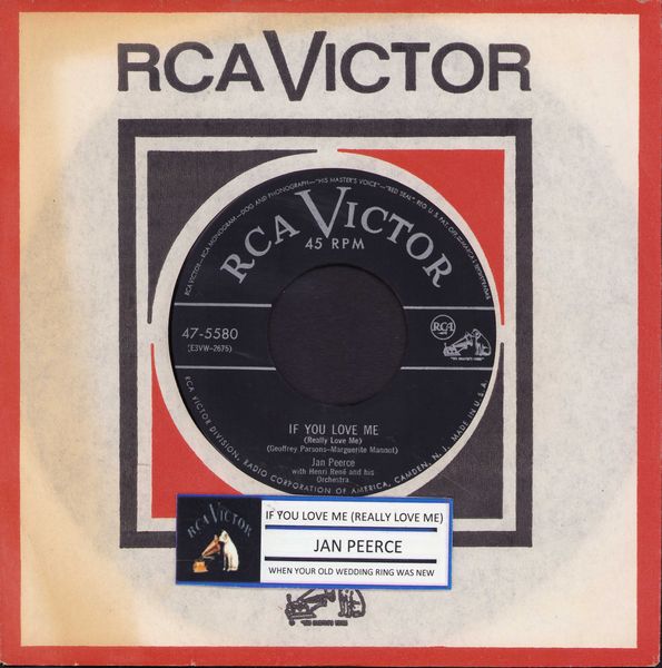 Peerce, Jan - If You Love Me (Really Love Me)/When Your Old Wedding Ring Was New (with RCA company sleeve) - NM9/ - 45 rpm Records