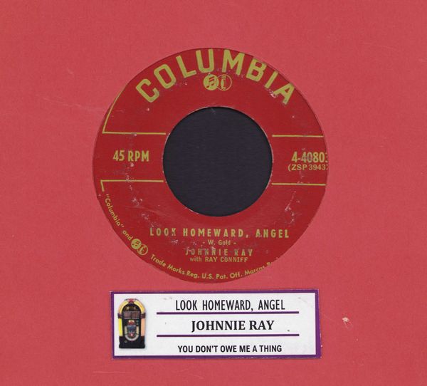 Ray, Johnnie - Look Homeward, Angel/You Don't Owe Me A Thing (burgundy label first issue with jukebox label)) - VG7/ - 45 rpm Records