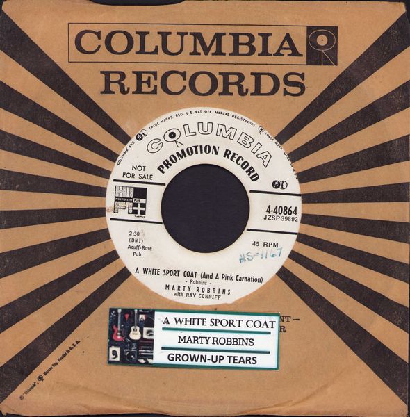 Robbins, Marty - A White Sport Coat (And A Pink Carnation)/Grown-Up Tears (DJ advance  pressing with jukebox label and vintage Columbia company sleeve) - VG7/ - 45 rpm Records
