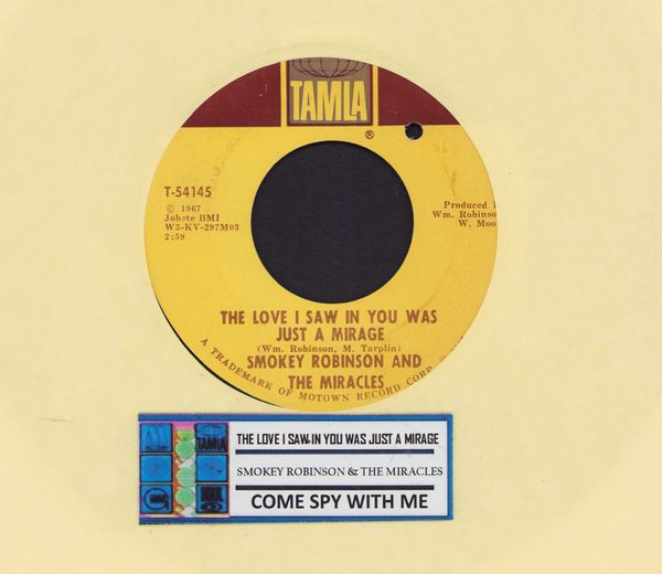 Robinson, Smokey & The Miracles - The Love I Saw In Your Eyes Was Just A Mirage/Come Spy With Me (with jukebox label, bb) - NM9/ - 45 rpm Records