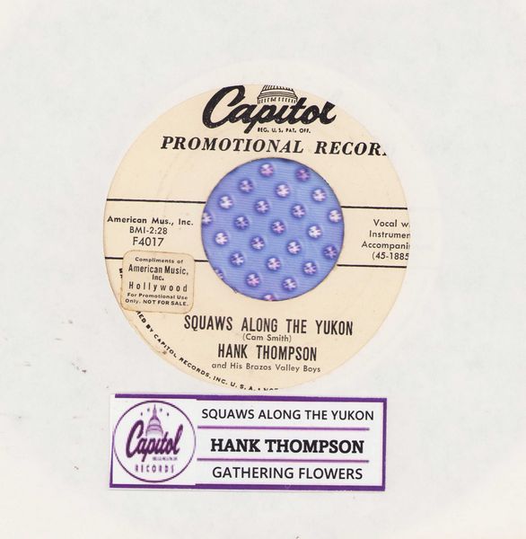 Thompson, Hank - Squaws Along The Yukon/Gathering Flowers (DJ advance pressing with jukebox label) - EX8/ - 45 rpm Records